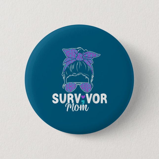 Survivor Mom - Semicolon Suicide Prevention Awaren 6 Cm Round Badge (Front)