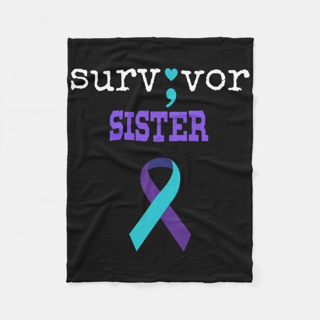 Survivor Sister Semicolon Gift Suicide Prevention  Fleece Blanket (Front)