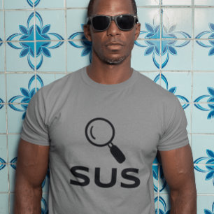 SUS Shirt – Suspicious Vibes with a Side of Sass