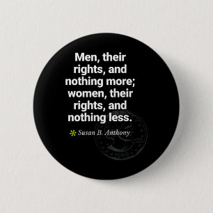 Susan B Anthony Feminist Equality Suffrage Quote 6 Cm Round Badge