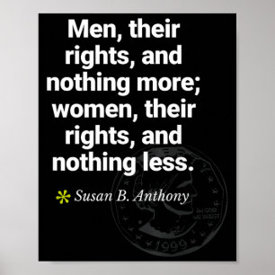 Susan B Anthony Feminist Equality Suffrage Quote Poster