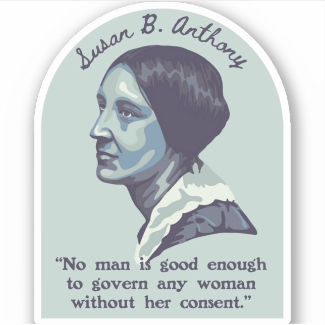 Susan B. Anthony Portrait and Quote (Front)