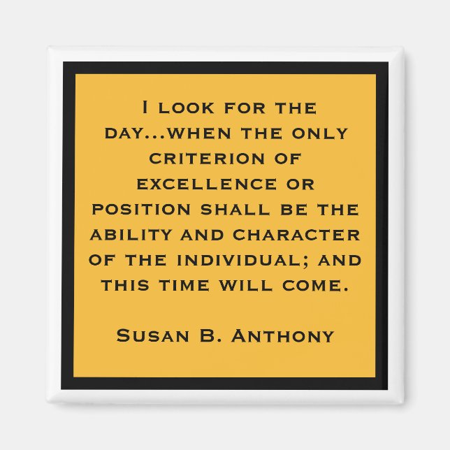 Susan B Anthony Quote Quality and Character Magnet (Front)
