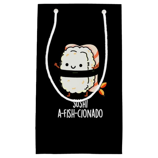 Sushi A-fish-Cionado Funny Food Fish Pun Dark BG Small Gift Bag (Front)