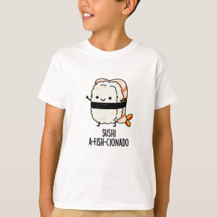 Sushi A-fish-Cionado Funny Food Fish Pun  T-Shirt