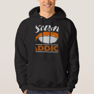 Sushi Addict Japanese Food Japan Sushi Hoodie