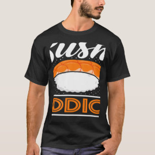 Sushi Addict Japanese Food Japan Sushi T-Shirt
