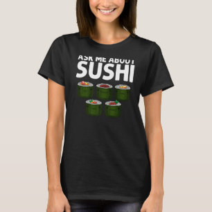 Sushi Designs For Men Women Japanese Food Maki Eat T-Shirt