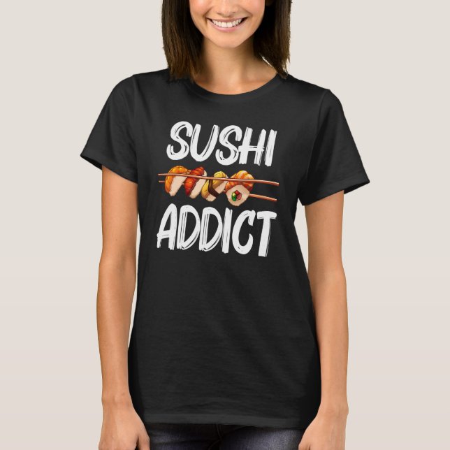 Sushi For Men Women Sushi Roll Vinegared Rice T-Shirt (Front)