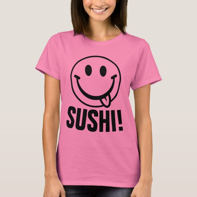SUSHI! Funny T-shirts (Front)
