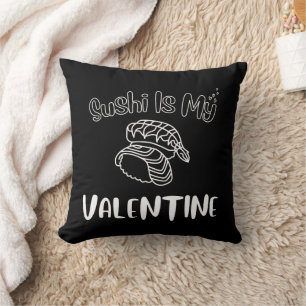 Sushi Is My Valentine Cushion