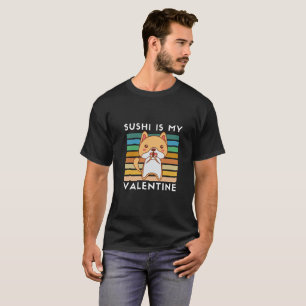 Sushi is my valentine, cute hawaii sushi bowl T-Shirt
