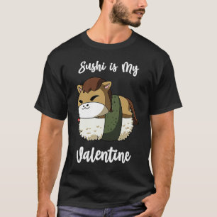 Sushi is My Valentine Horse Funny Valentine's Day T-Shirt