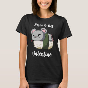 Sushi is My Valentine Mouse Valentine's Day T-Shirt