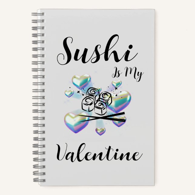 Sushi Is My Valentine Notebook (Front)
