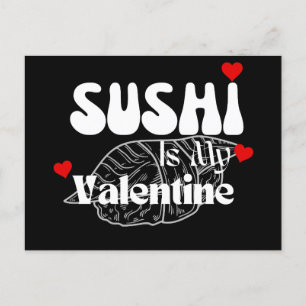 Sushi Is My Valentine  Postcard
