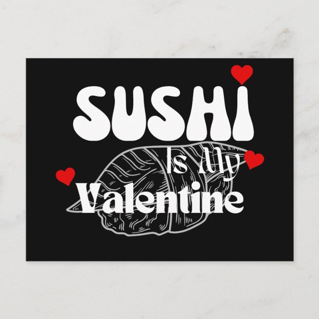 Sushi Is My Valentine  Postcard (Front)