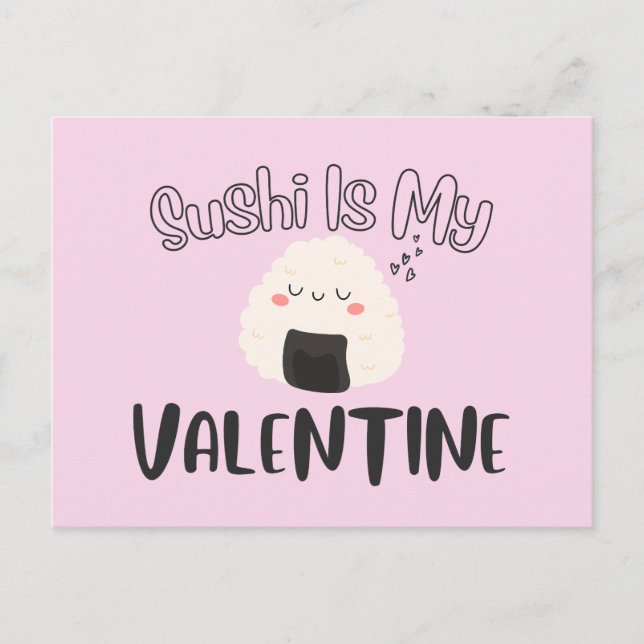 Sushi Is My Valentine  Postcard (Front)