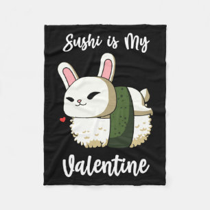 Sushi Is My Valentine Rabbit Valentines Day T Shir Fleece Blanket