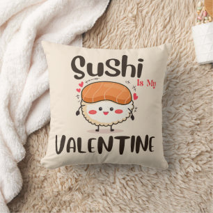 Sushi Is My Valentine , Sushi Cushion
