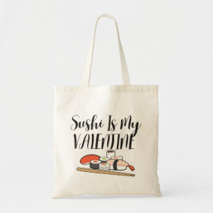Sushi Is My Valentine Tote Bag