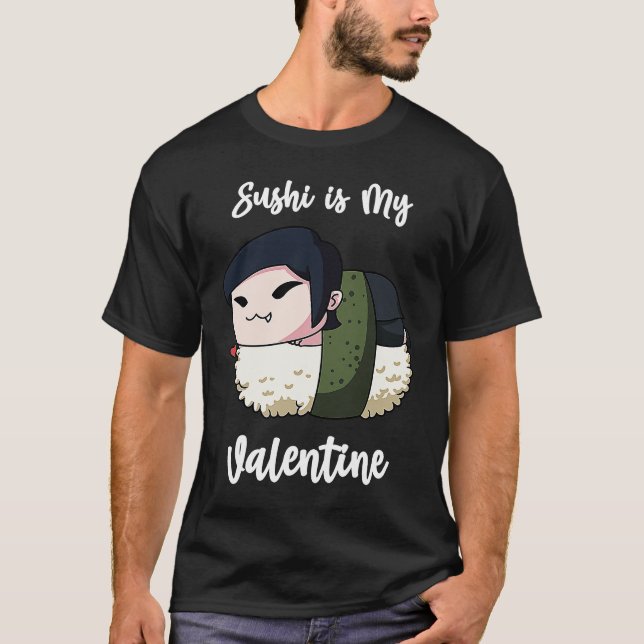 Sushi is My Valentine Vampire Funny Valentine's Da T-Shirt (Front)