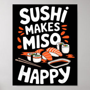 Sushi Lover Sushi Makes Miso Happy, Japanese Food Poster