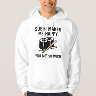 Sushi Makes Me Happy Hoodie