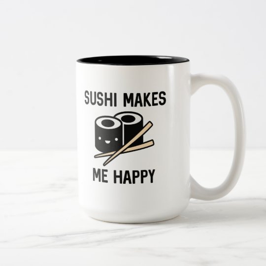 Sushi Makes Me Happy Two-Tone Coffee Mug