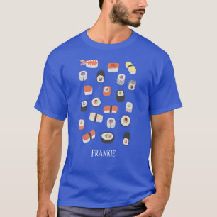Sushi Nigiri Sashimi Maki Roll Name T-Shirt