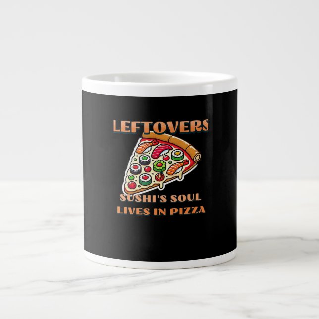 Sushi Pizza Art  - Leftovers Are For Quitters Clas Large Coffee Mug (Front)