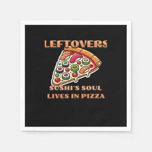 Sushi Pizza Art - Leftovers Are For Quitters Clas Napkin