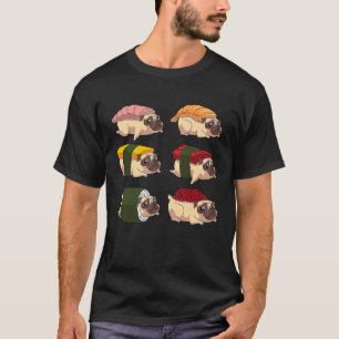 Sushi Pug Men Women Cool Sushi Pet Foodie T-Shirt