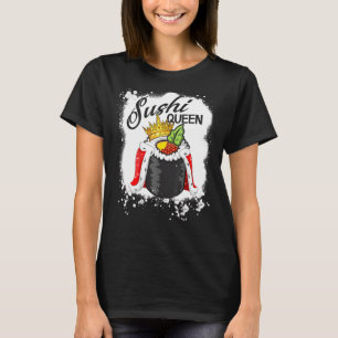 Sushi Queen Womens Sushi Japanese Food Sushi T-Shirt
