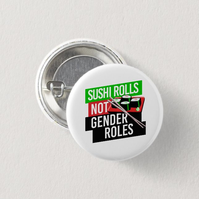 Sushi Rolls not Gender Roles 3 Cm Round Badge (Front & Back)