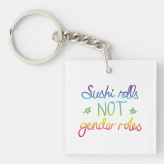 Sushi Rolls Not Gender Roles Key Ring