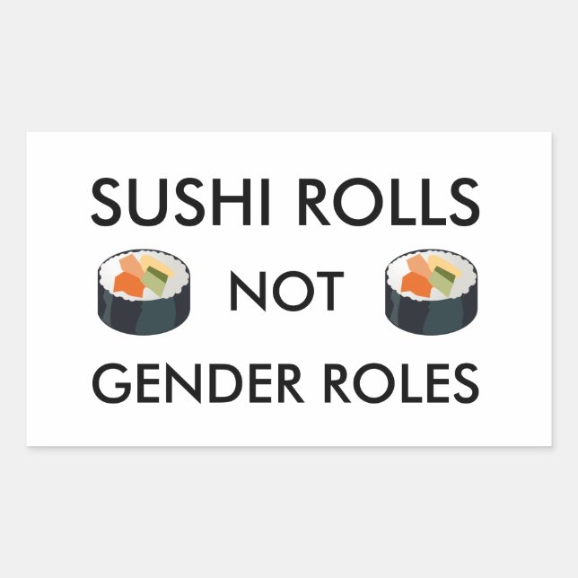 Sushi Rolls Not Gender Roles Sticker (Front)
