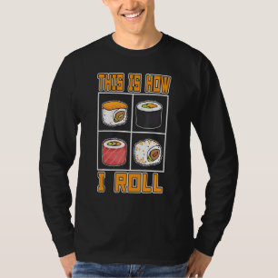 Sushi Sashimi Sushi  Japan Sushibar Foodie Tuna Fi T-Shirt