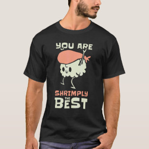 Sushi Shrimp Asian Japanese Japan Cooking Food Sta T-Shirt