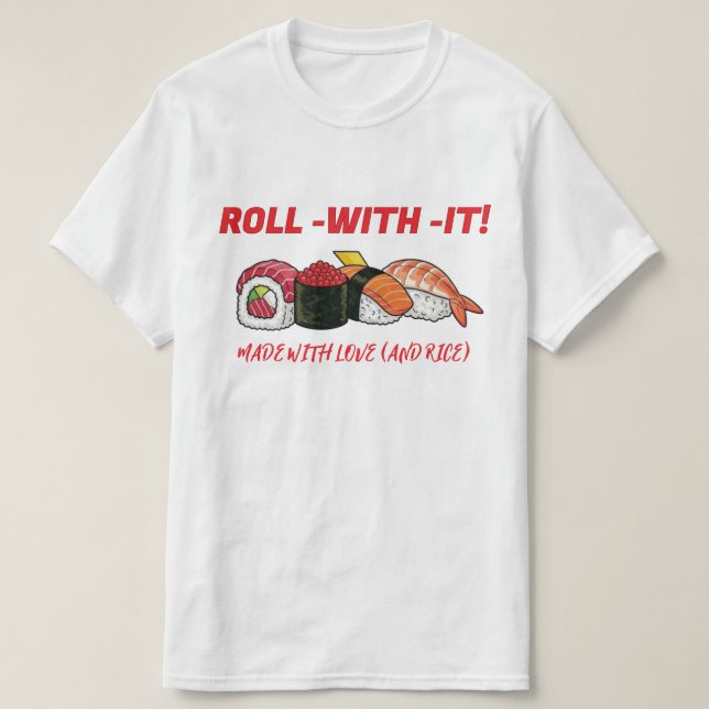 SUSHI VIBES: Your New Go-To Tee! T-Shirt (Design Front)