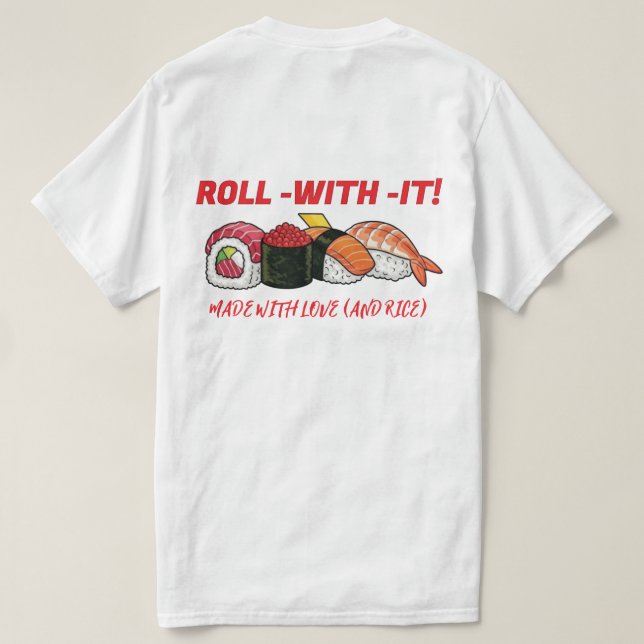 SUSHI VIBES: Your New Go-To Tee! T-Shirt (Design Back)