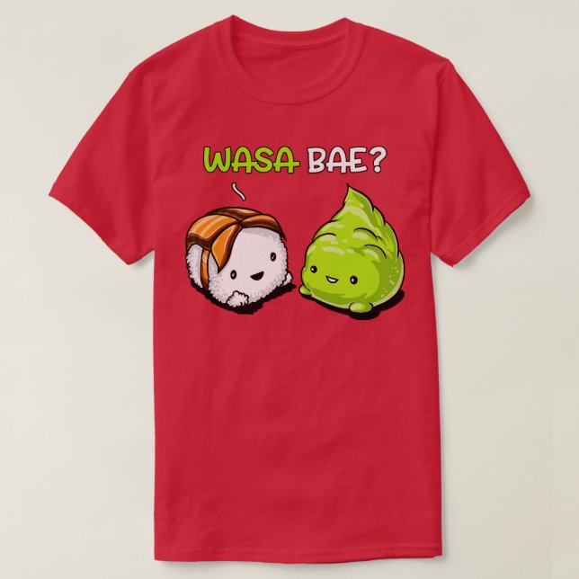 Sushi Wasa Bae T-Shirt (Design Front)