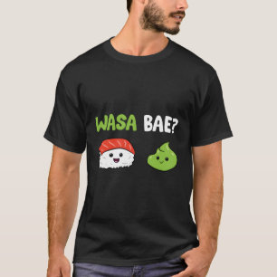 Sushi Wasabi Japanese Food Wasa Base T-Shirt