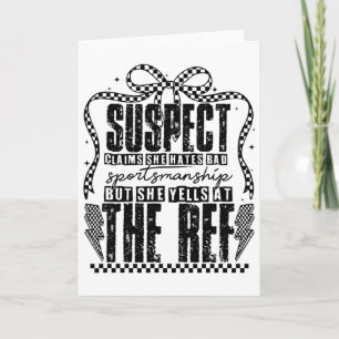 Suspect Claims, But She Yells At The Ref Card