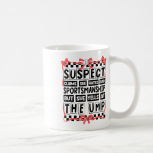 Suspect Claims She Hates Byd Sportsmanship Bysebyl Coffee Mug