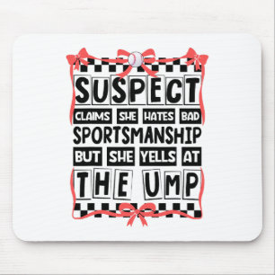 Suspect Claims She Hates Byd Sportsmanship Bysebyl Mouse Mat