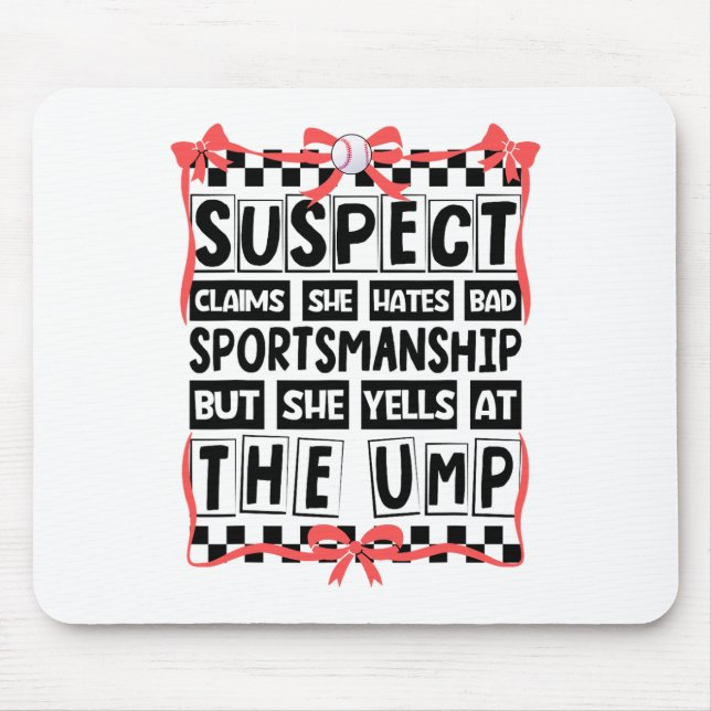 Suspect Claims She Hates Byd Sportsmanship Bysebyl Mouse Mat (Front)
