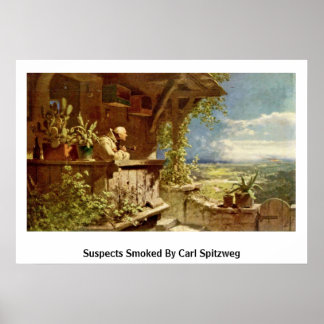 Suspects Smoked By Carl Spitzweg Poster
