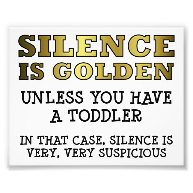 Suspicious Silence with Toddlers Funny Poster (Front)