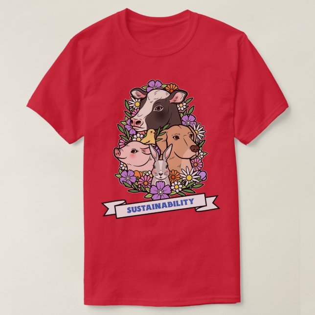 Sustainability A Pig Rabbit Cow And A Dog Surround T-Shirt (Design Front)